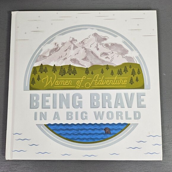 Women Of Adventure: Being Brave In A Big World Hardcover Book - Picture 1 of 11